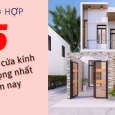 Những mẫu nhà cửa kính sang trọng nhất hiện nay