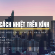  SƠN CÁCH NHIỆT KÍNH CÔNG NGHỆ NHẬT BẢN