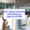 Sơn chống nóng kính chất lượng cao, cách nhiệt và ngăn tia UV 99%